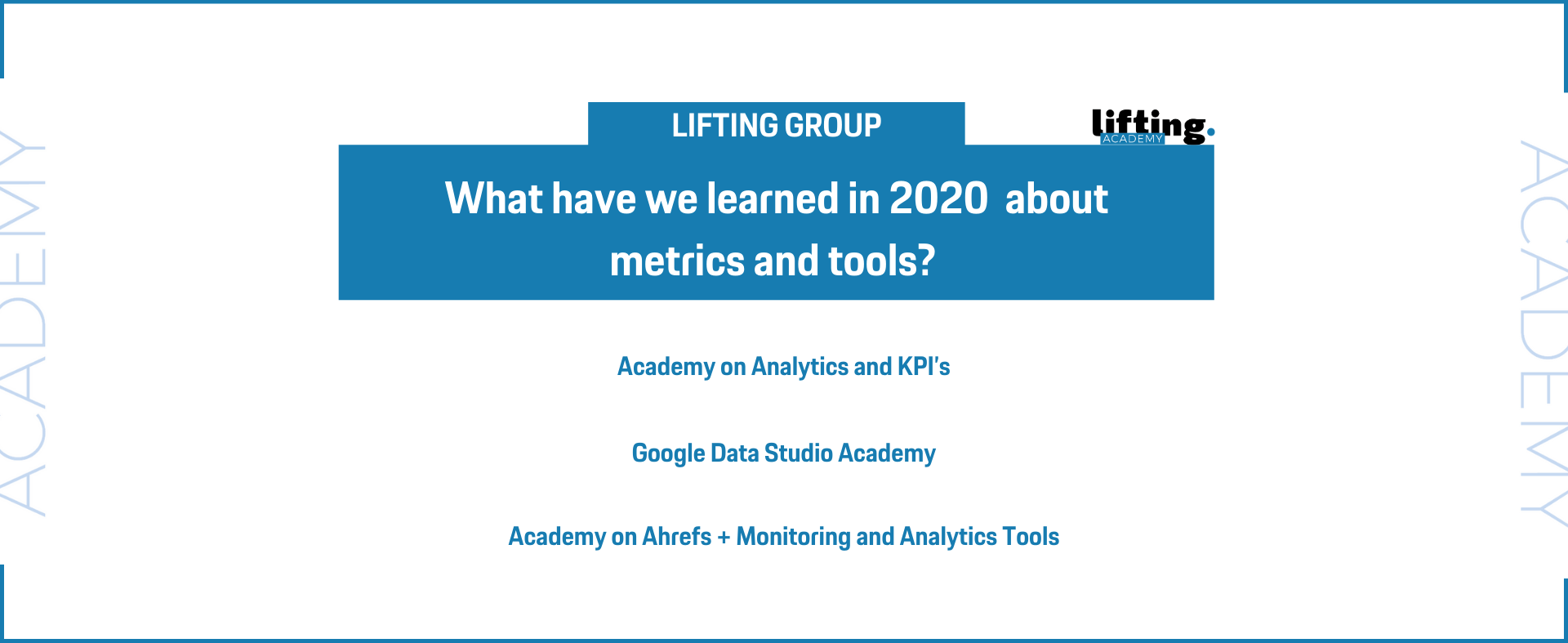 Lifting Academy: What have we learned in 2020 about metrics and tools?